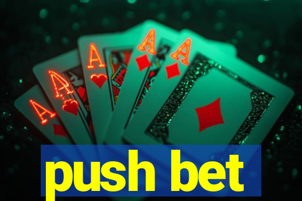 push bet